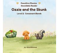 Ozzie and the Skunk (Pawsitive Phonics Decodable Reader: Level 2 Consonant Blends)