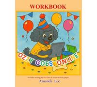 Ozzy Goes Online - Workbook: A Tail of Safe Clicks, Kindness and Care: 7 (Ozzy the Toy Poodle)