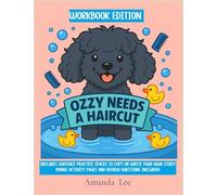 Ozzy Needs a Haircut - WORKBOOK: A Silly, Stinky Tale of Hygiene: 3 (Ozzy the Toy Poodle)