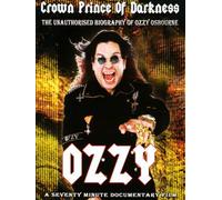 Ozzy Osbourne - Crown Prince of Darkness Unauthorized