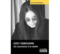 OZZY OSBOURNE Du cauchemar à la réalité