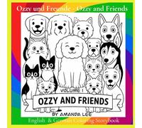 Ozzy und Freunde - Ozzy and Friends Bilingual: Ein Malbuch voller Fell, Spaß und Freundschaft Eine fröhliche Ergänzung zur Reihe Ozzy, der ... to the Ozzy the Toy Poodle Series.: 5