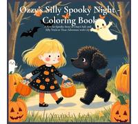 Ozzy's Silly Spooky Night - Coloring Book: A Not-So-Spooky Story of Ozzy's Safe and Silly Trick-or Treat Adventure with Lily (6)