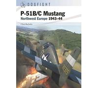 P-51B/C Mustang: Northwest Europe 1943-44: 2 (Dogfight)