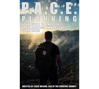 P.A.C.E. Planning: Your Guide To Emergency Preparedness And Bugout Strategies