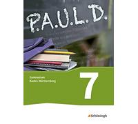 P.A.U.L. D. (Paul) 7. Schülerbuch. Gymnasien. Baden-Württemberg u.a.: Persönliches Arbeits- und Lesebuch Deutsch