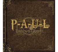 P-A-U-L - Tales from the Gravel