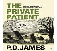P. D. James The Private Patient : The classic locked-room murder mystery from P. D. James Multicolor
