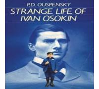P. D. Ouspensky Strange Life of Ivan Osokin Paperback Book P. D. Ouspensky Multicolor