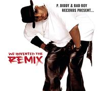 P Diddy - P Diddy & Bad Boy: We Invented the Remix 1 (Clean)