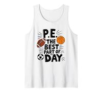 P.E Coach Gym Teacher, P.E The Bests Part of The Day Tank Top