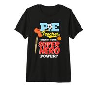 P.E. Physical Education Teacher Superhero Power School Premium T-Shirt
