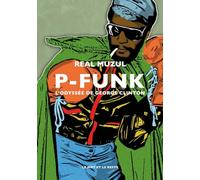 P-Funk - L'odyssée de George Clinton