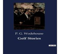 P. G. Wodehouse Golf Stories Paperback Book P. G. Wodehouse Multicolor