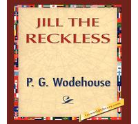 P. G. Wodehouse Jill the Reckless Hardcover Book P. G. Wodehouse Multicolor