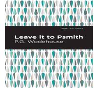 P. G. Wodehouse Leave it to Psmith Hardback Book P. G. Wodehouse Multicolor