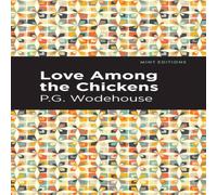 P. G. Wodehouse Love Among the Chickens Hardcover Book P. G. Wodehouse Multicolor