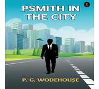 P. G. Wodehouse Psmith In The City Paperback Book P. G. Wodehouse Multicolor
