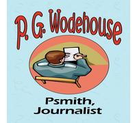 P. G. Wodehouse Psmith, Journalist - From the Manor Wodehouse Collection, a P. G. Wodehouse Multicolor