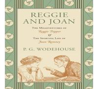 P. G. Wodehouse Reggie & Joan: The Misadventures of Reggie Pepper & The Sporting P. G. Wodehouse Multicolor
