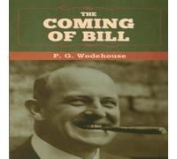 P. G. Wodehouse The Coming of Bill Paperback Book P. G. Wodehouse Multicolor
