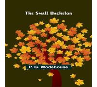 P. G. Wodehouse The small bachelor Paperback Book P. G. Wodehouse Multicolor