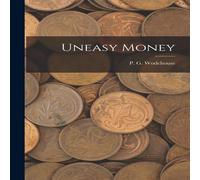 P. G. Wodehouse Uneasy Money Paperback Book P. G. Wodehouse Multicolor