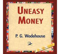 P. G. Wodehouse Uneasy Money Paperback Book P. G. Wodehouse Multicolor