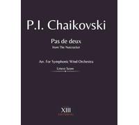 P. I. Chaikovski Pass de deux, from The Nutcracker: For Symphonic Wind Orchestra