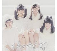 P.Idl - Stay With Me (Type I-2) [Japan CD] FRCD-10032