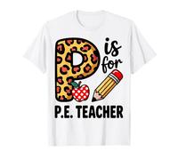 P is for PE Teacher Physical Education T-Shirt