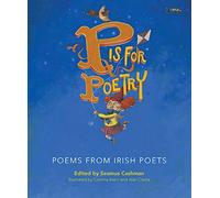 P is for Poetry: Poems from Irish Poets