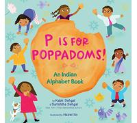 P Is for Poppadoms! – An Indian Alphabet Book