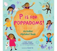 P Is for Poppadoms! : An Indian Alphabet Book