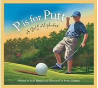 P Is for Putt: A Golf Alphabet (Sports Alphabet)