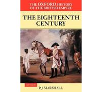 P. J. Marshall The Oxford History of the British Empire: Volume II: (Paperback)