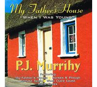 P.J. Murrihy - My Father's House When I Was Young