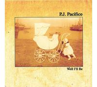 P.J. Pacifico - Well I'll Be