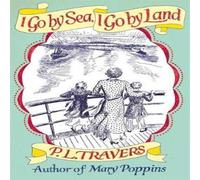 P. L. Travers I Go by Sea, I Go by Land Paperback Book P. L. Travers Multicolor