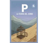 P, LA TEORÍA DEL JERBO