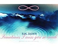 P.M. DAWN - P.M. DAWN CD - Sometimes I miss you so much/Set adrift