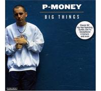 P-Money - Big Things