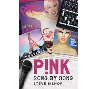 P!nk: Song by Song