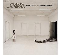 P.O.D. - When Angels And Serpents Dance [Us Import]