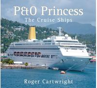 P&O Princess: The Cruise Ships