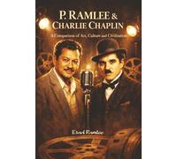 P.RAMLEE & CHARLIE CHAPLIN: A Comparison of Art, Culture, and Civilization