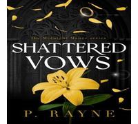 P. Rayne Shattered Vows Paperback Book P. Rayne Multicolor