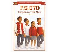 P.S. 070: Leaders of the Max: 21 (McBride Stories Custom Book Series)