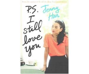 [P.S. I Still Love You] [By: Han, Jenny] [May, 2015]