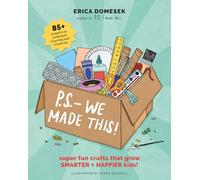 P.S. - We Made This: A modern craft book for kids + parents!